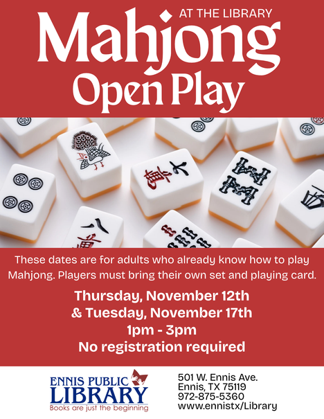 Looking for Mahjong Open Play opportunities in November? Stop by the Library on the 12th and the 17th to connect with others, laugh, and challenge your brain! These dates are for adults who already know how to play the game. Players must bring their own set and playing card. No registration required.